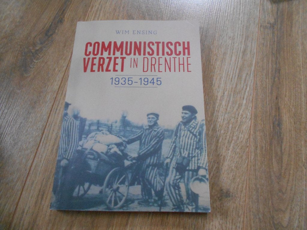 Wim Ensing Communistisch verzet in Drenth 1935-1945, Ophalen of Verzenden, Tweede Wereldoorlog, Zo goed als nieuw, Overige onderwerpen