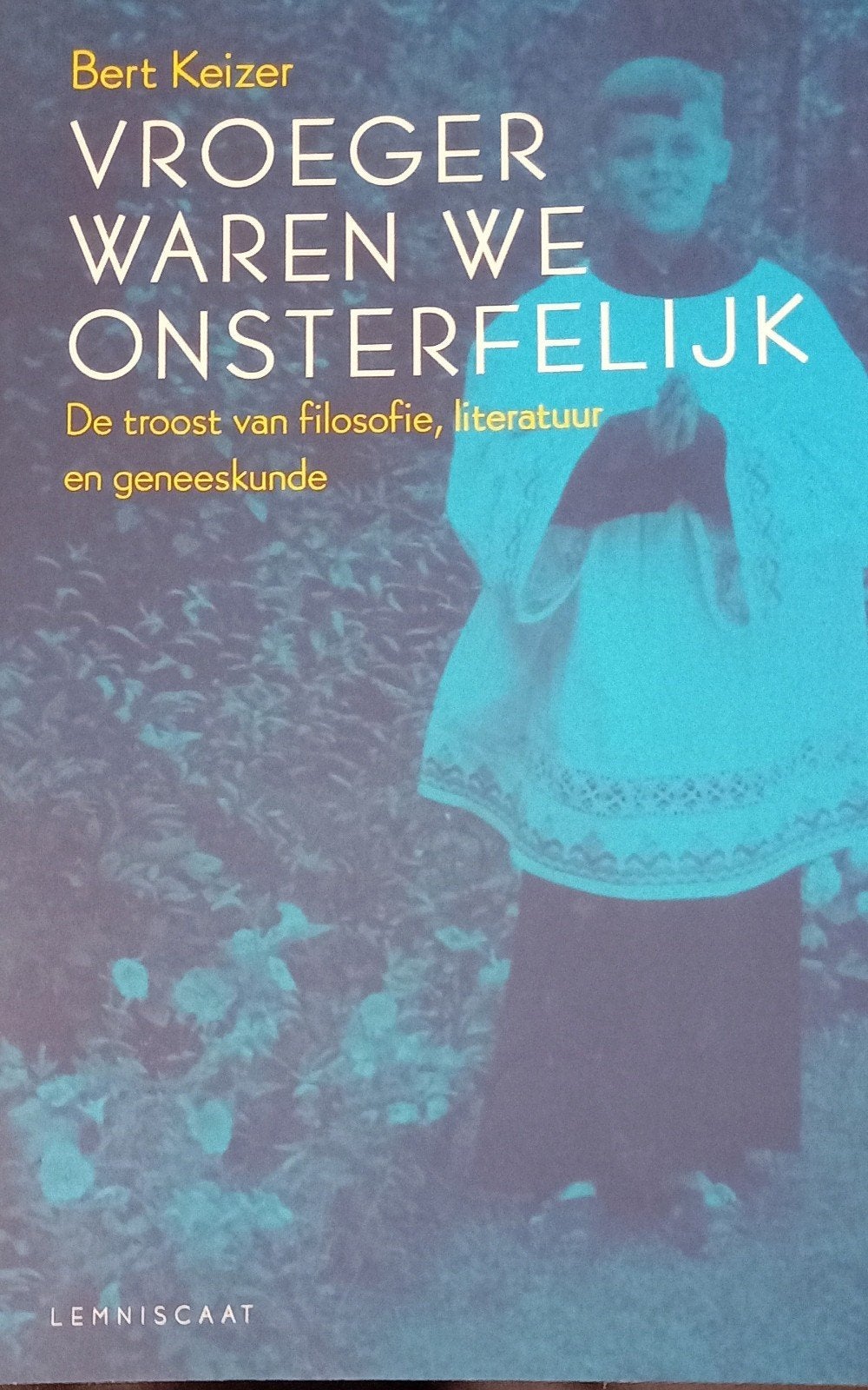 Bert Keizer - Vroeger waren we onsterfelijk, Ophalen of Verzenden, Zo goed als nieuw, Bert Keizer