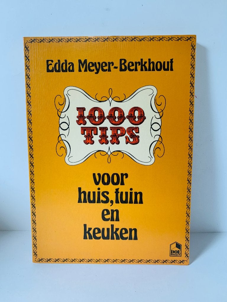 1000 Tips voor Huis, Tuin en Keuken - Edda Meyer-Berkhout