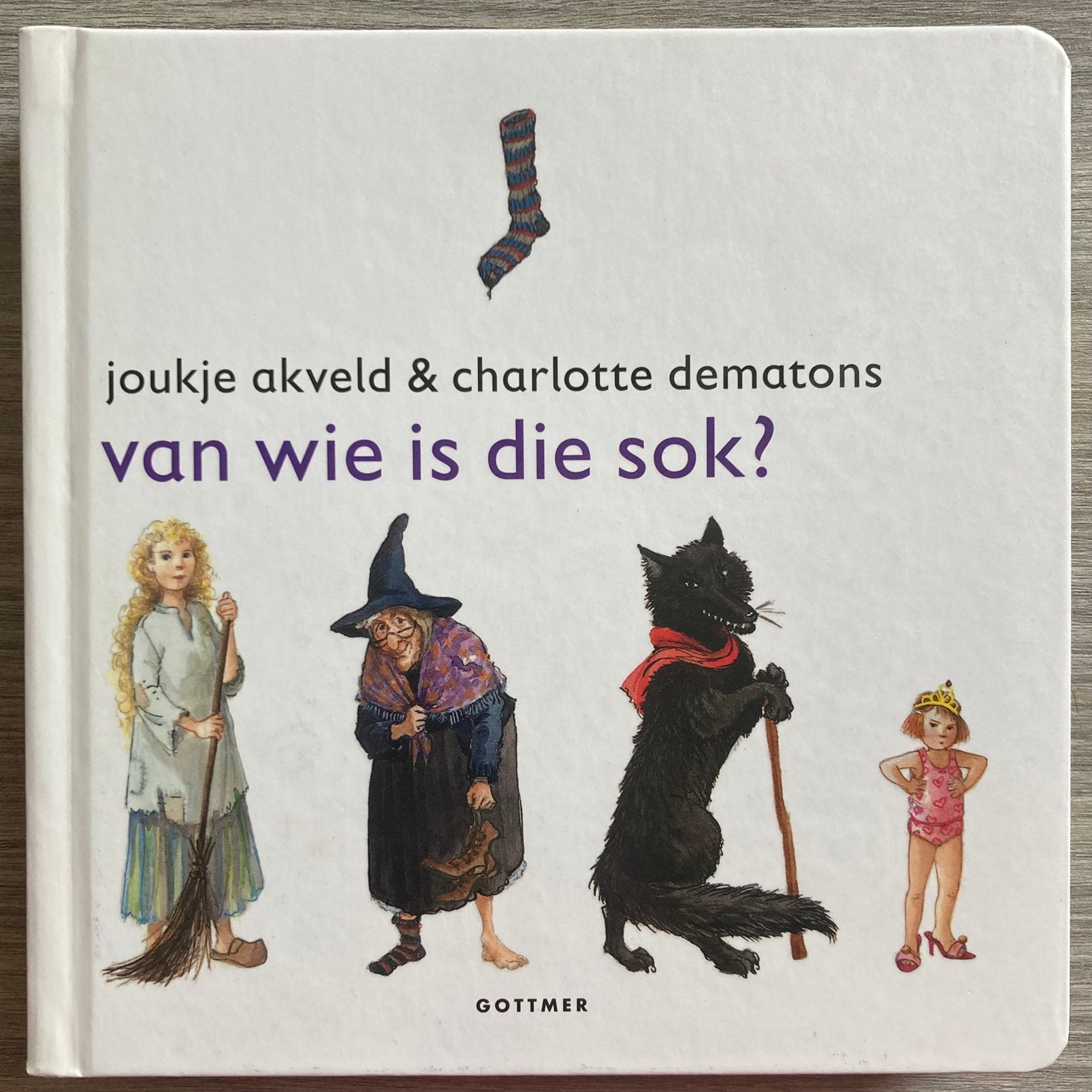 Van wie is die sok? - Joukje Akveld & Charlotte Dematons, Ophalen of Verzenden, Zo goed als nieuw
