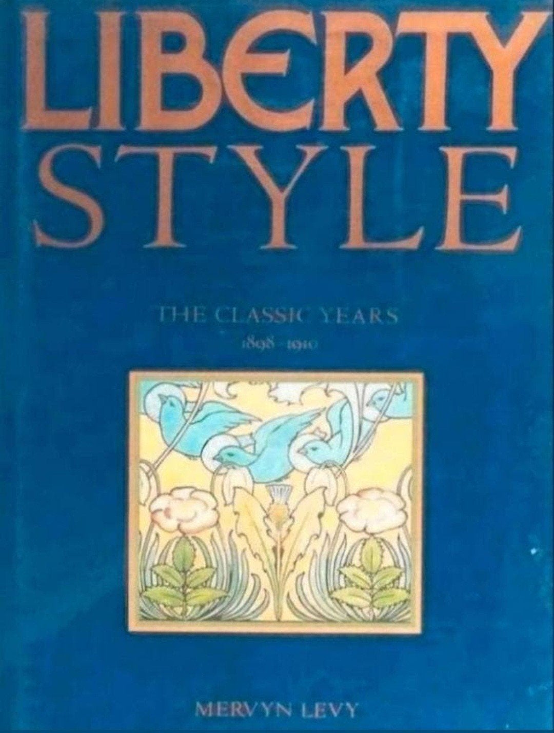 LIBERTY STYLE The classic years 1898-1910. Hardcover, Verzenden, Zo goed als nieuw
