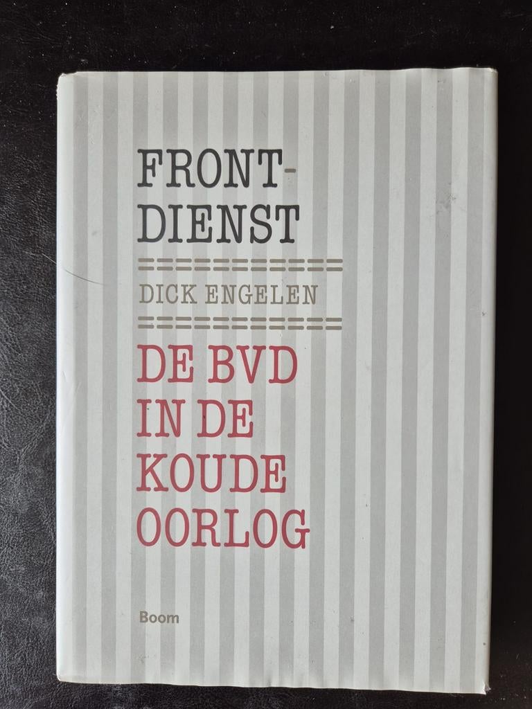 Frontdienst: De BVD in de Koude Oorlog - Dick Engelen, Ophalen of Verzenden, 20e eeuw of later, Zo goed als nieuw, Dick Engelen