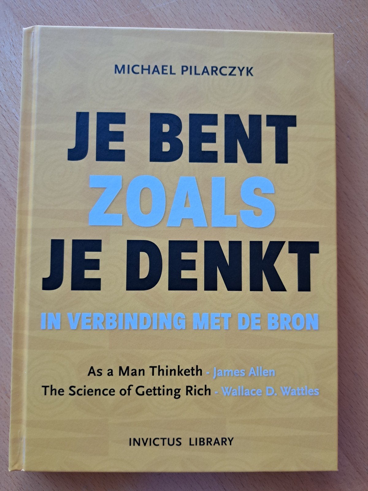Je bent zoals je denkt, Boeken, Psychologie, Ophalen of Verzenden, Zo goed als nieuw
