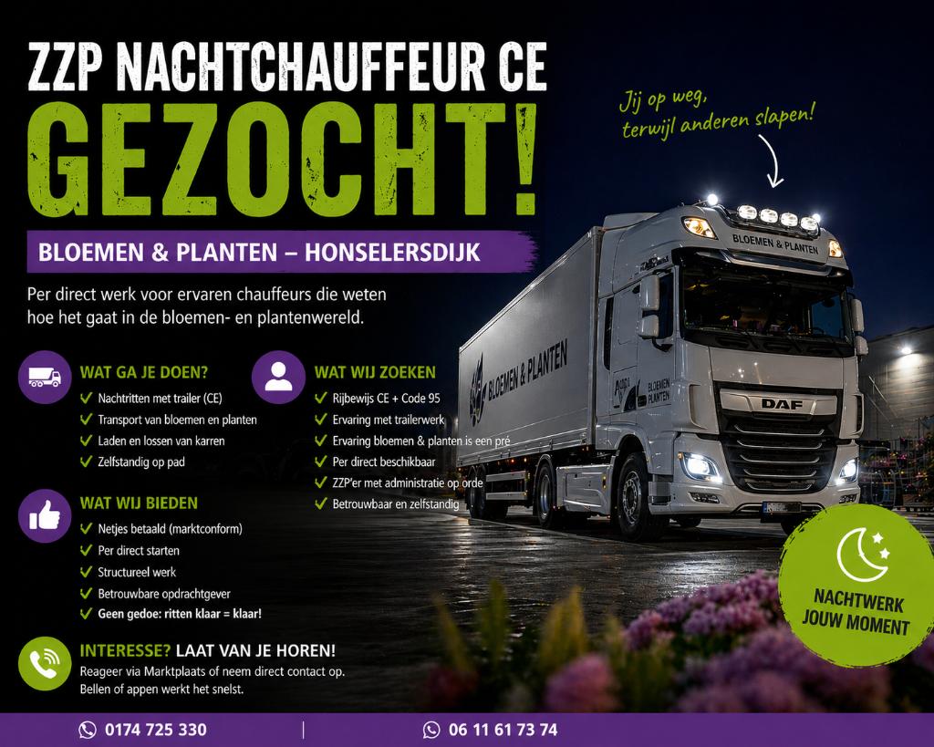 chauffeur ZZP Nacht CE – Bloemen & Planten (Honselersdijk), Vacatures, Overige uren, Overige niveaus, Vanaf 1 jaar, Overige vormen