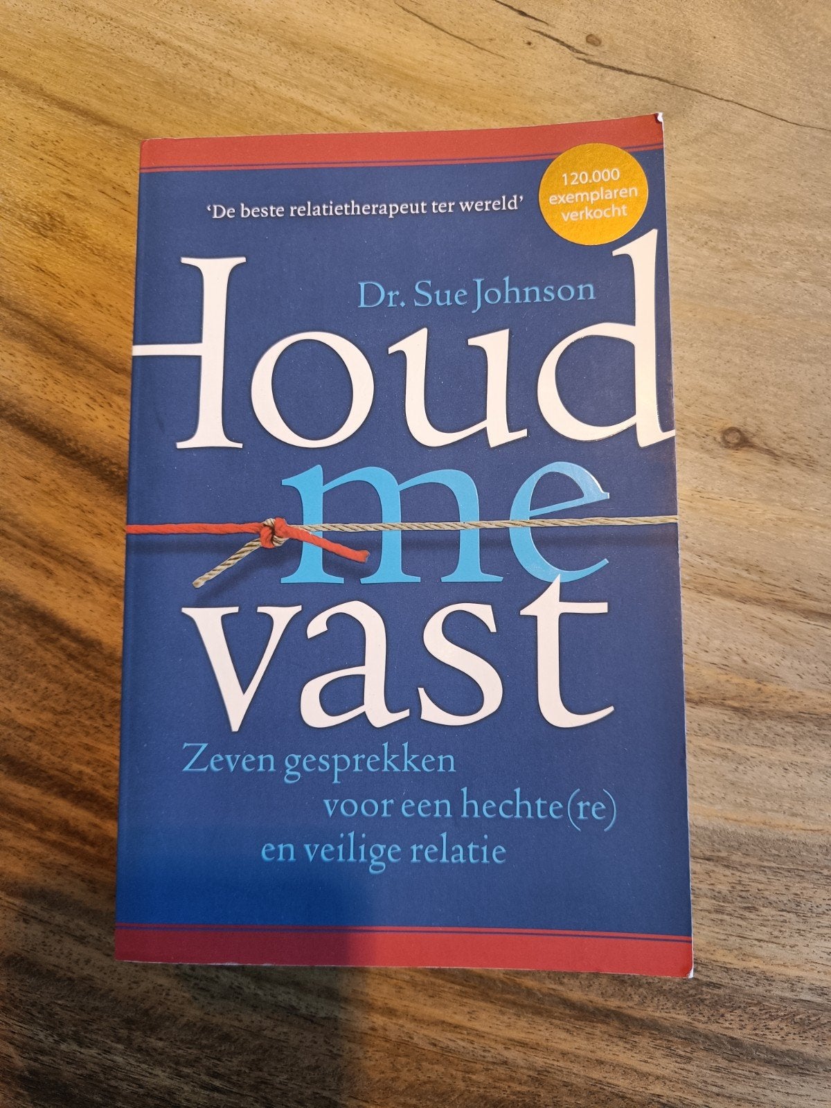 Houd me vast - Dr. Sue Johnson - Relatietherapie, Boeken, Ophalen of Verzenden, Zo goed als nieuw, Dr. Sue Johnson, Nederland