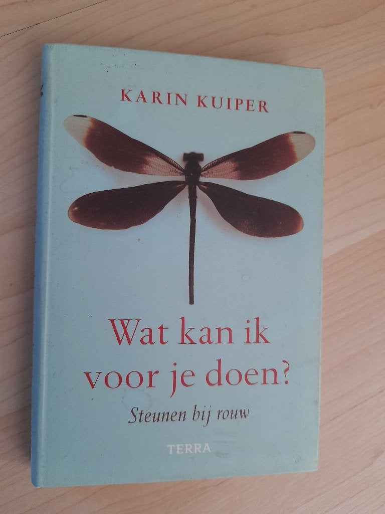 WAT KAN IK VOOR JE DOEN? Karin Kuiper  STEUNEN BIJ ROUW, Ophalen of Verzenden, Zo goed als nieuw