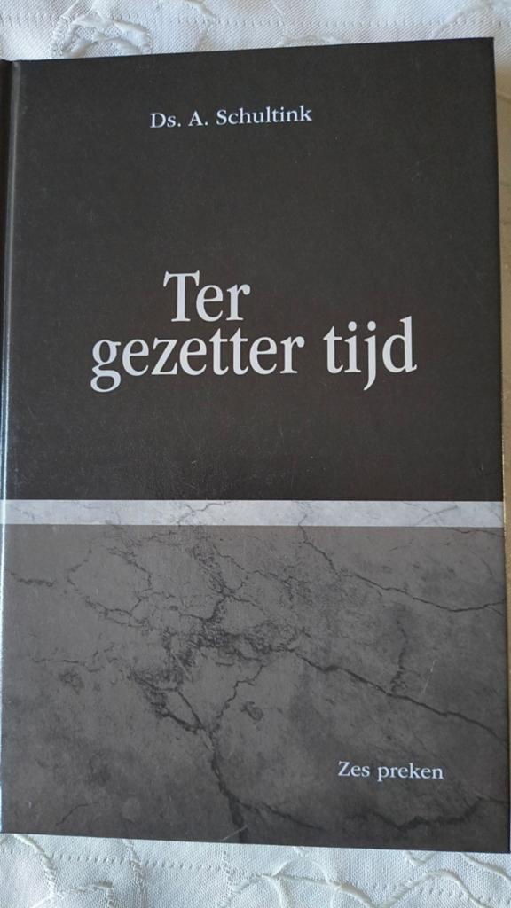 Ter gezettertijd. Ds A Schultink, Christendom | Protestants, Ophalen of Verzenden, Zo goed als nieuw, Ds A Schultink