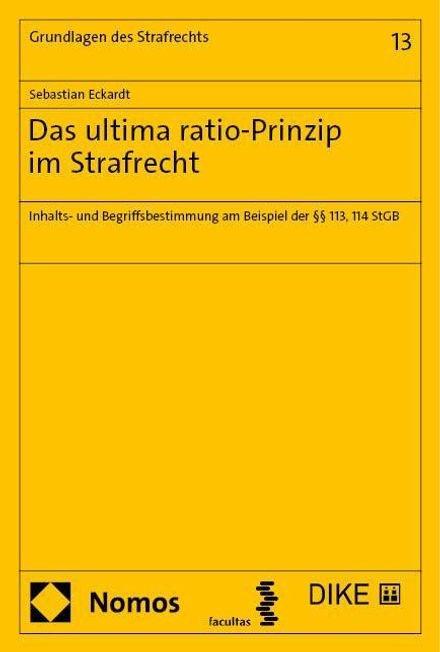 Das ultima ratio-Prinzip im Strafrecht - Sebastian Eckardt