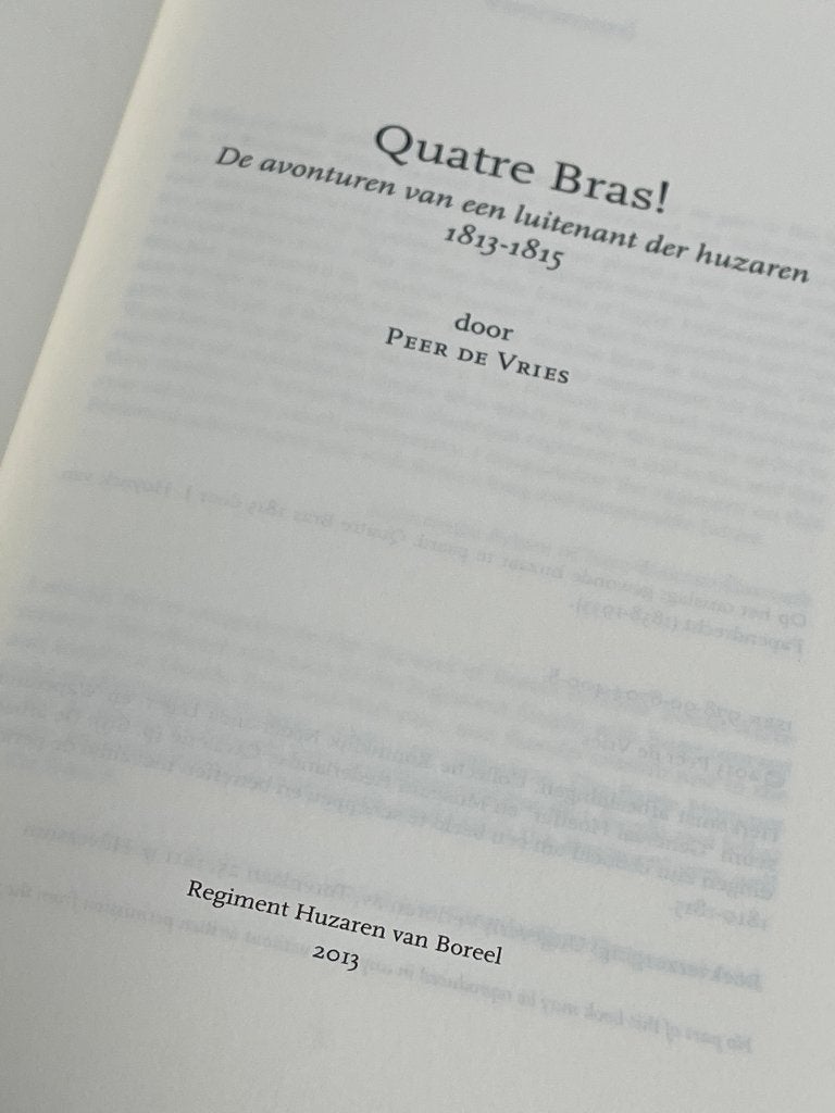 Quatre Bras -  (avonturen luitenant der Huzaren ) 1813-1815, Ophalen of Verzenden, Zo goed als nieuw, Landmacht, Voor 1940