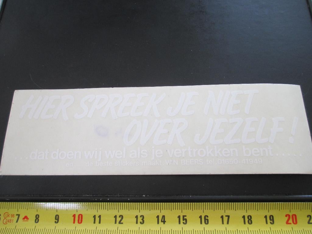 sticker Hier spreek je niet over jezelf !   Transparant, Ophalen, Zo goed als nieuw