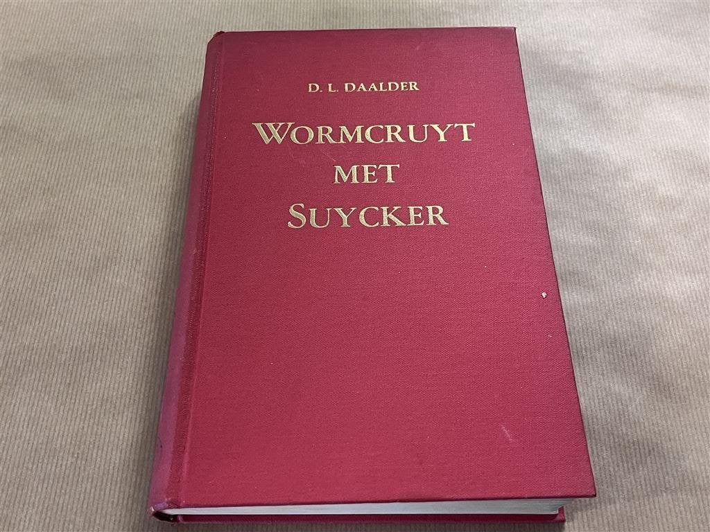 Wormcruyt met suycker. D.L. Daalder., Ophalen of Verzenden, Gelezen