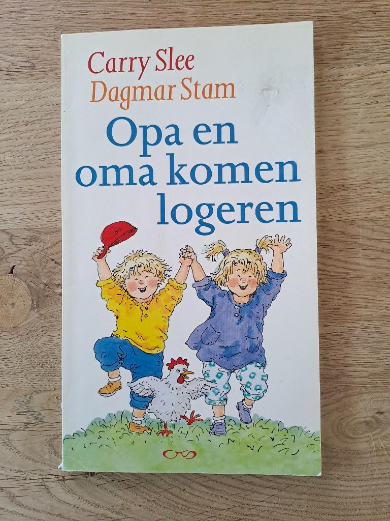 OPA EN OMA KOMEN LOGEREN. CARRY SLEE & DAGMAR STAM., Carry Slee & Dagmar Stam, Fictie algemeen, Jongen of Meisje, Ophalen of Verzenden
