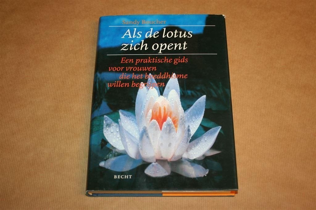 Als de lotus zich opent - Gids vrouwen die boeddhisme willen, Boeken, Godsdienst en Theologie, Ophalen of Verzenden, Gelezen, Boeddhisme