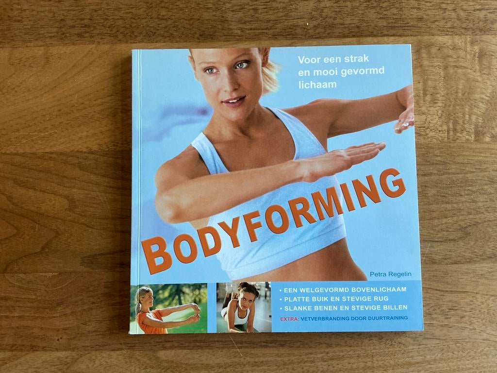 Bodyforming - Petra Regelin - voor een strak en mooi lichaam, Ophalen of Verzenden, Zo goed als nieuw