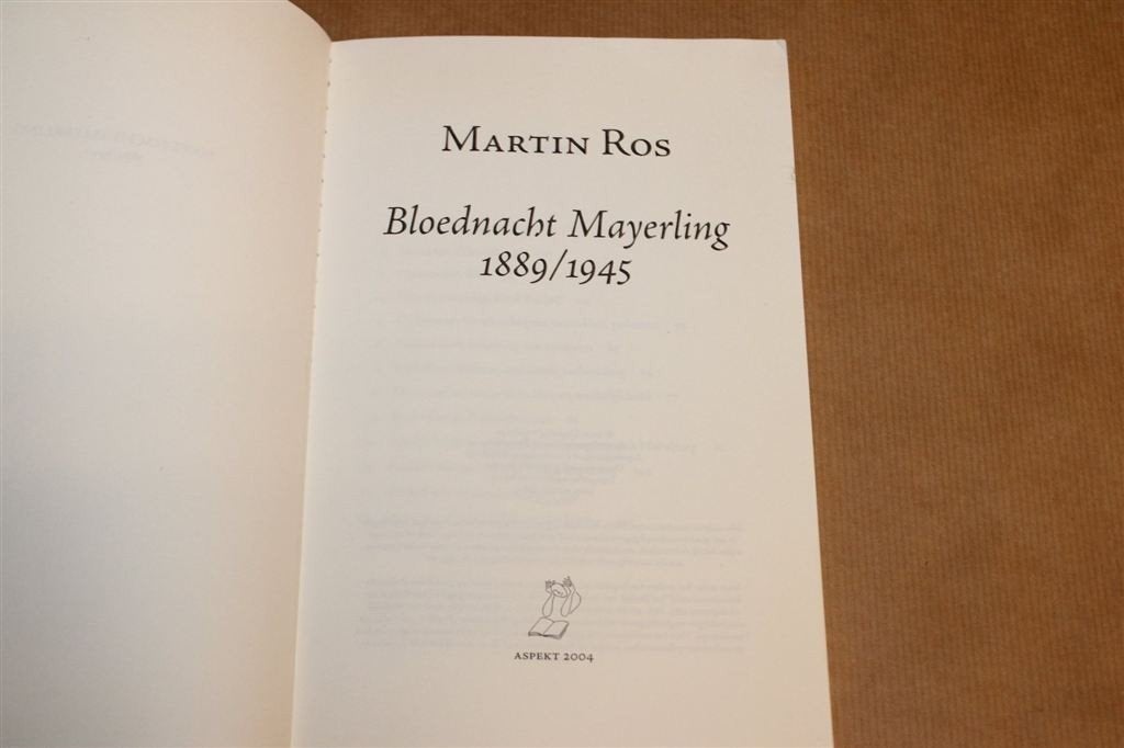 Bloednacht Mayerling 1889/1945 — Kroonprins Rudolf & Vetsera, Boeken, Ophalen of Verzenden, Gelezen, Europa