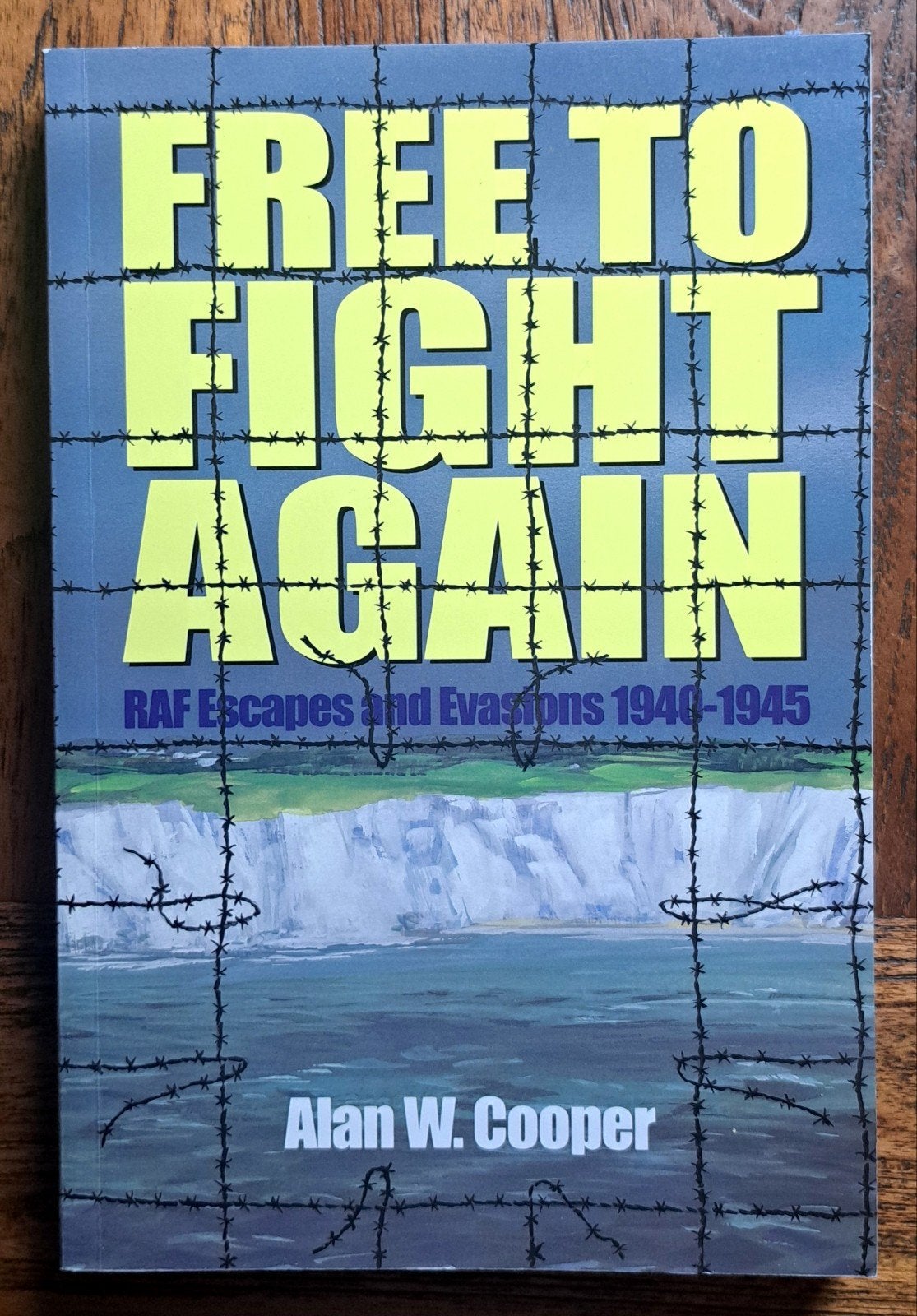 Free to fight again - RAF escapes & evasions 1940-1945, Tweede Wereldoorlog, Nieuw, Ophalen of Verzenden, Alan W, Cooper