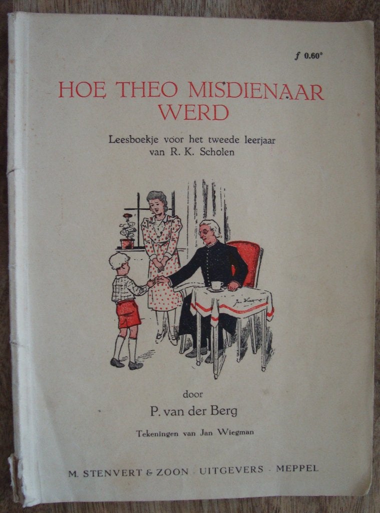 Hoe Theo misdienaar werd - P. van de Berg, Fictie algemeen, P. van de Berg, Ophalen of Verzenden, Zo goed als nieuw