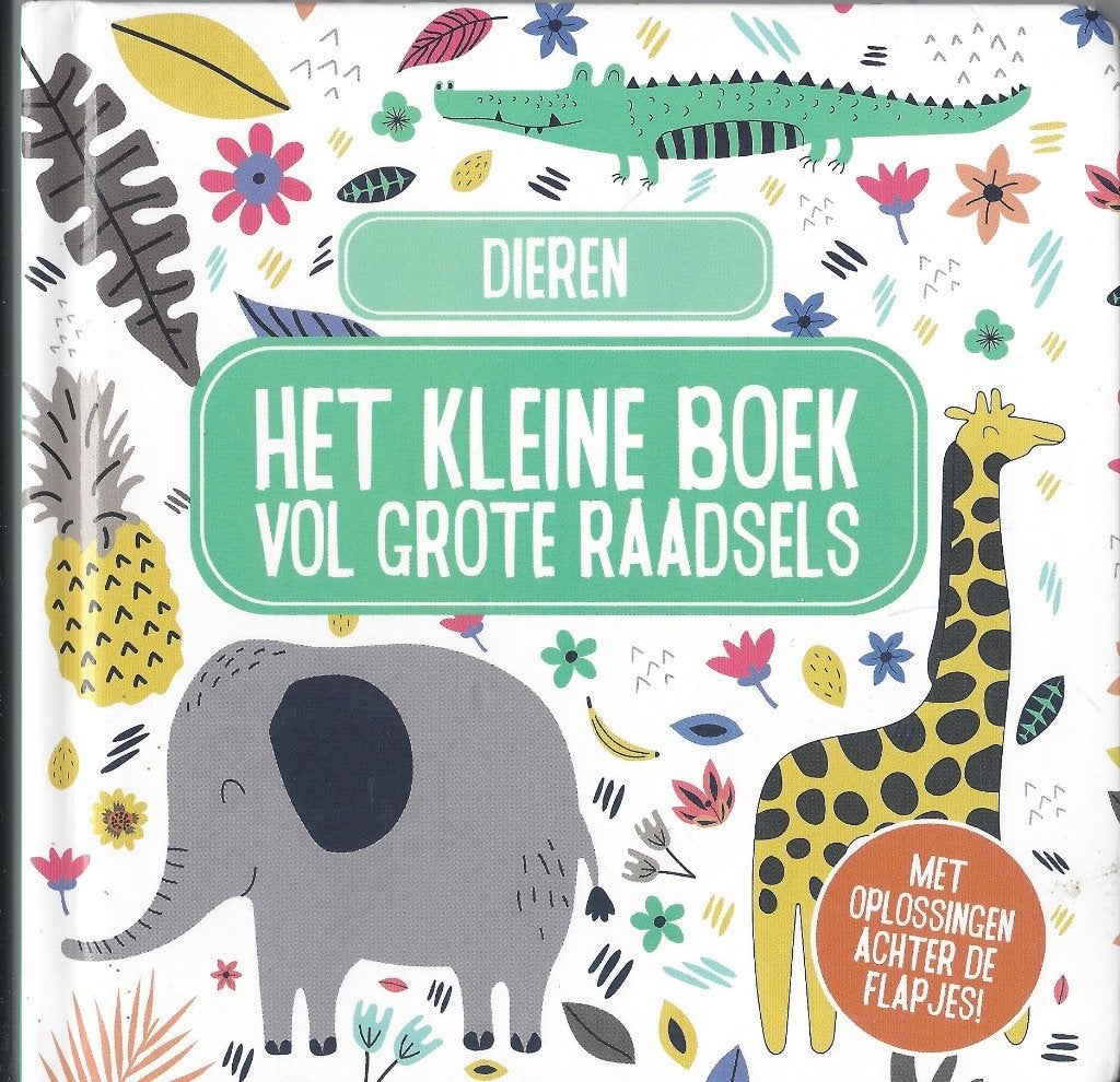 HET KLEINE BOEK vol grote raadsels- DIEREN- Flapjesboek, Ophalen of Verzenden, Zo goed als nieuw, 2 tot 3 jaar, Uitklap-, Voel- of Ontdekboek