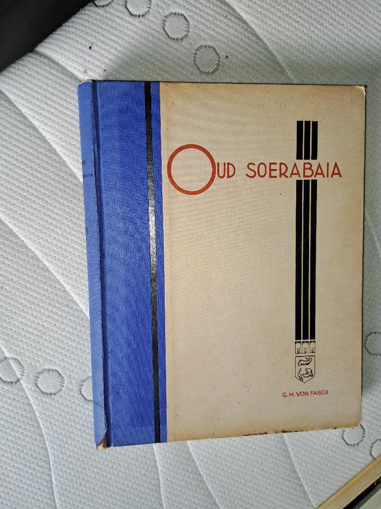 Oud Soerabaja over de geschiedenis van de eerste Koopstad, Antiek en Kunst, Ophalen of Verzenden, G.H.Von Faber