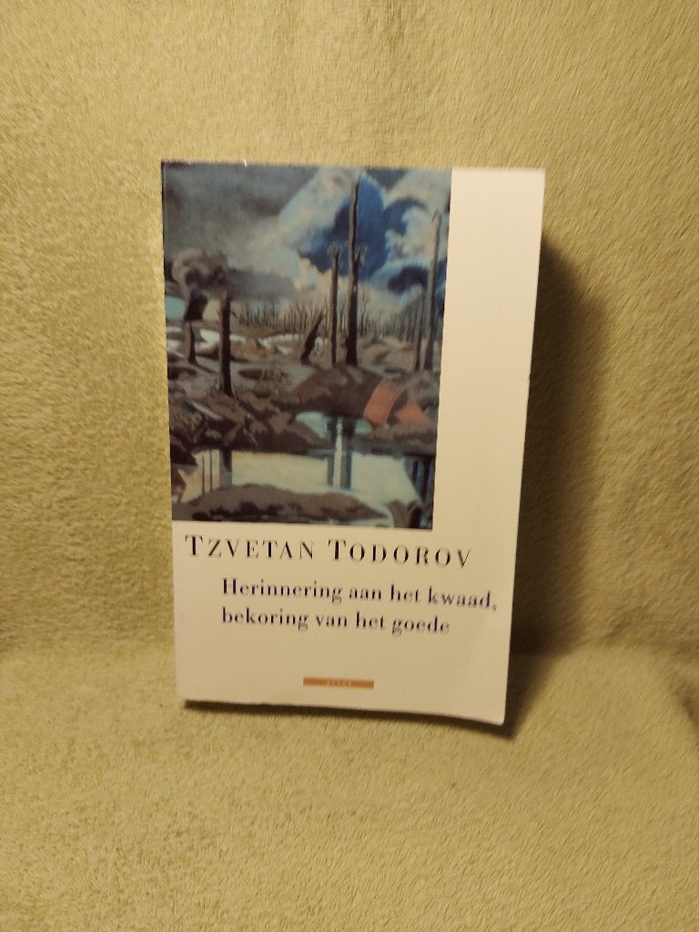 Herinneringen aan het kwaad, bekoring van het goede Todorov., Ophalen of Verzenden, Zo goed als nieuw