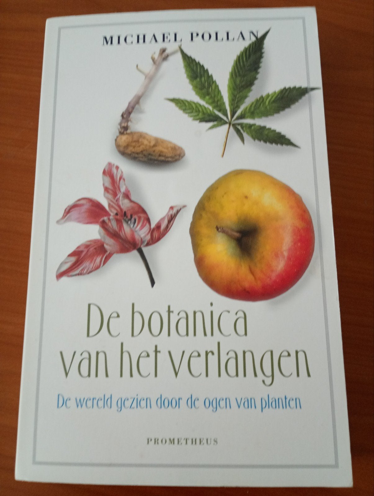 De botanica van het verlangen - Michael Pollan, Ophalen of Verzenden, Zo goed als nieuw, Bloemen, Planten en Bomen, Michael Pollan