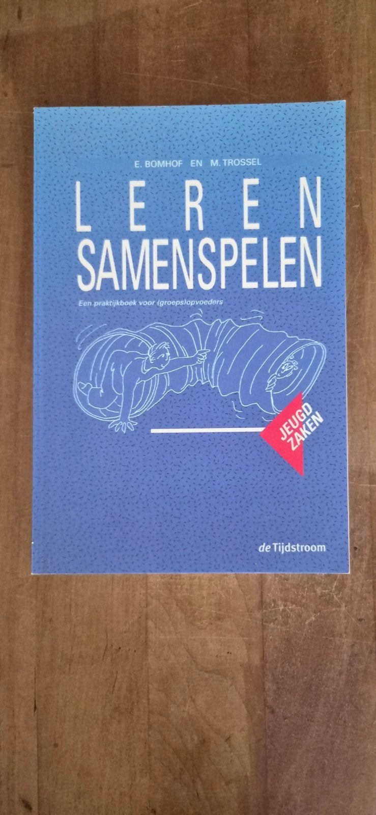 Leren Samenspelen - Praktijkboek voor (groeps)opvoeders, Gelezen, E. Bomhof en M. Trossel, Ophalen of Verzenden, Gamma