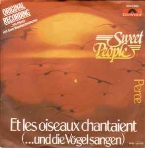 Sweet People – Et Les Oiseaux Chantaient (Vinyl Single) 16-9, Overige genres, 7 inch, Ophalen of Verzenden, Zo goed als nieuw