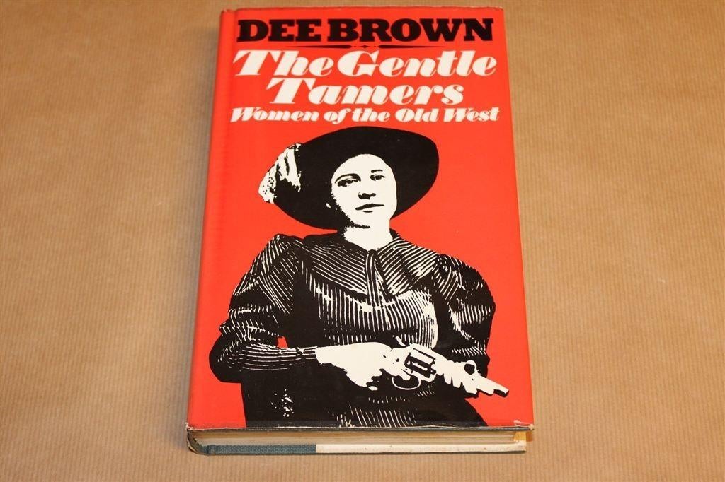 The Gentle Tamers — Women of the Old West, Boeken, Geschiedenis | Wereld, Ophalen of Verzenden, Gelezen, Noord-Amerika