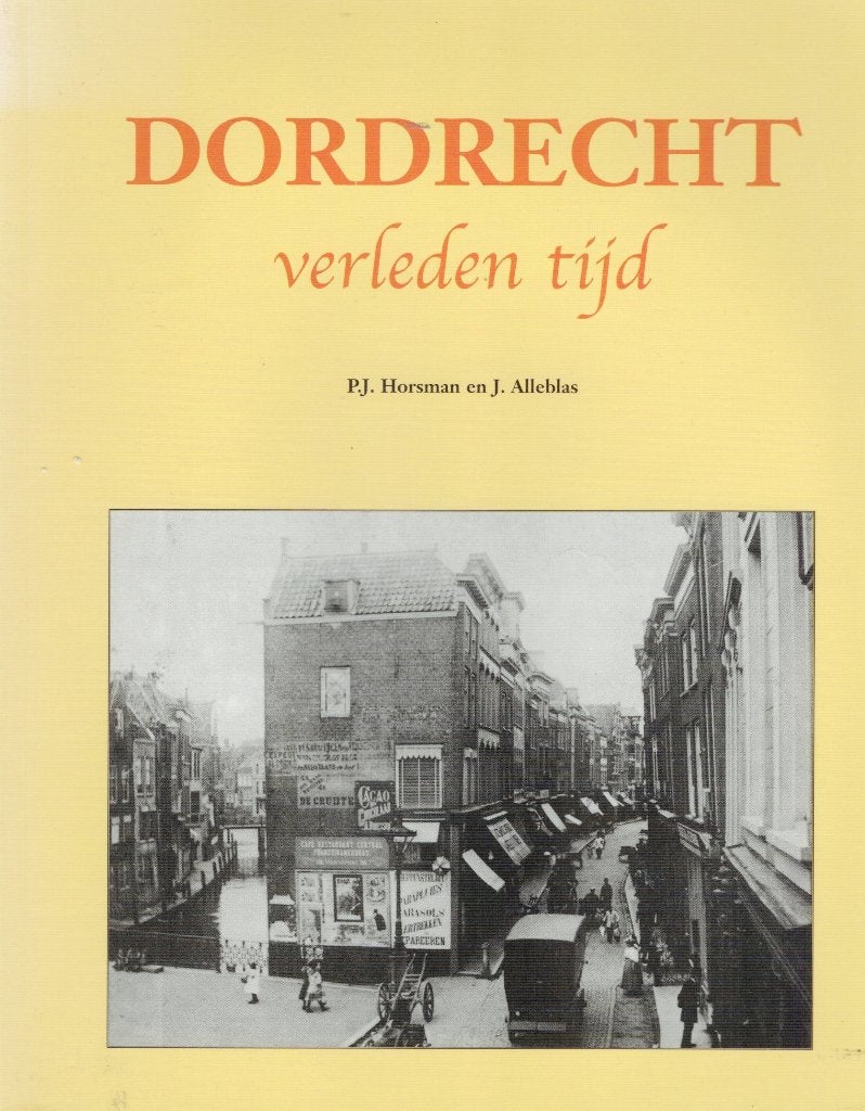 Dordrecht verleden tijd, Ophalen of Verzenden, Gelezen
