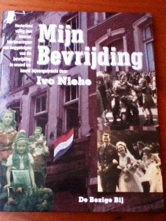 Mijn bevrijding - Ivo Niehe, Gelezen, Verzenden, 1945 tot heden, Overige onderwerpen