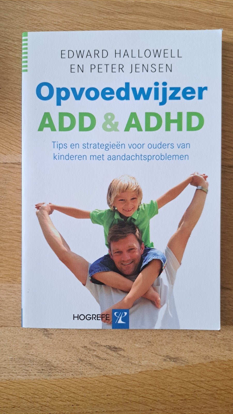 Opvoedwijzer ADD & ADHD: Tips en strategieën voor ouders, Verzenden, Zo goed als nieuw, Opvoeding tot 6 jaar, Edward Hallowell en Peter Jensen