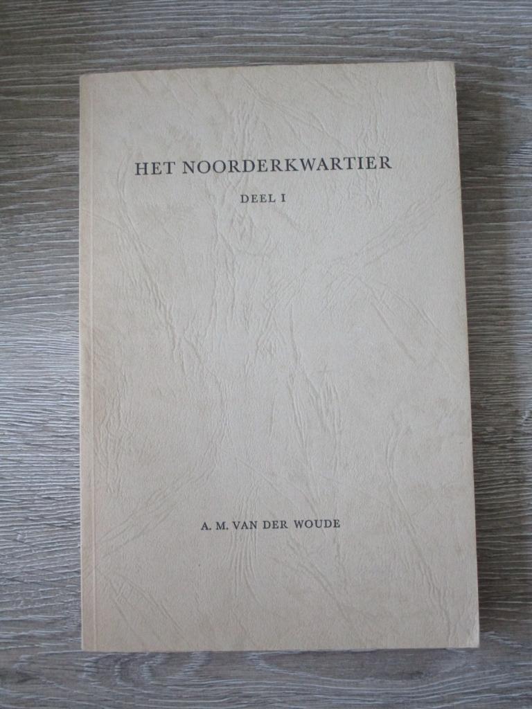 Het Noorderkwartier deel I - A.M. van der Woude, Ophalen of Verzenden, Gelezen