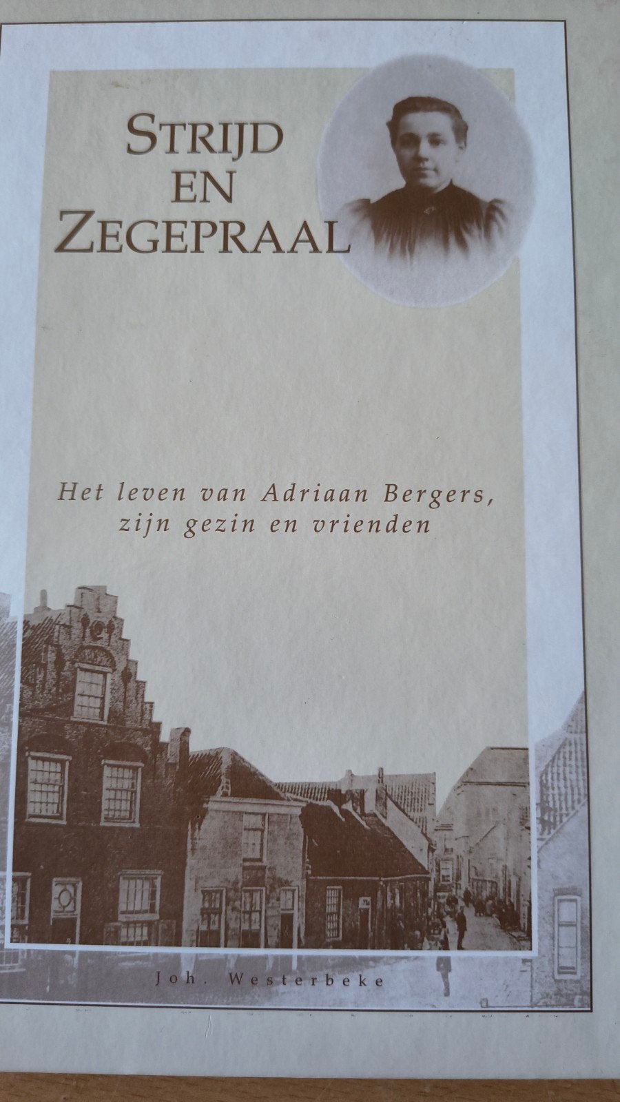 Strijd en zegepraal. Joh Westerbeke, Christendom | Protestants, Ophalen of Verzenden, Zo goed als nieuw, Joh Westerbeke