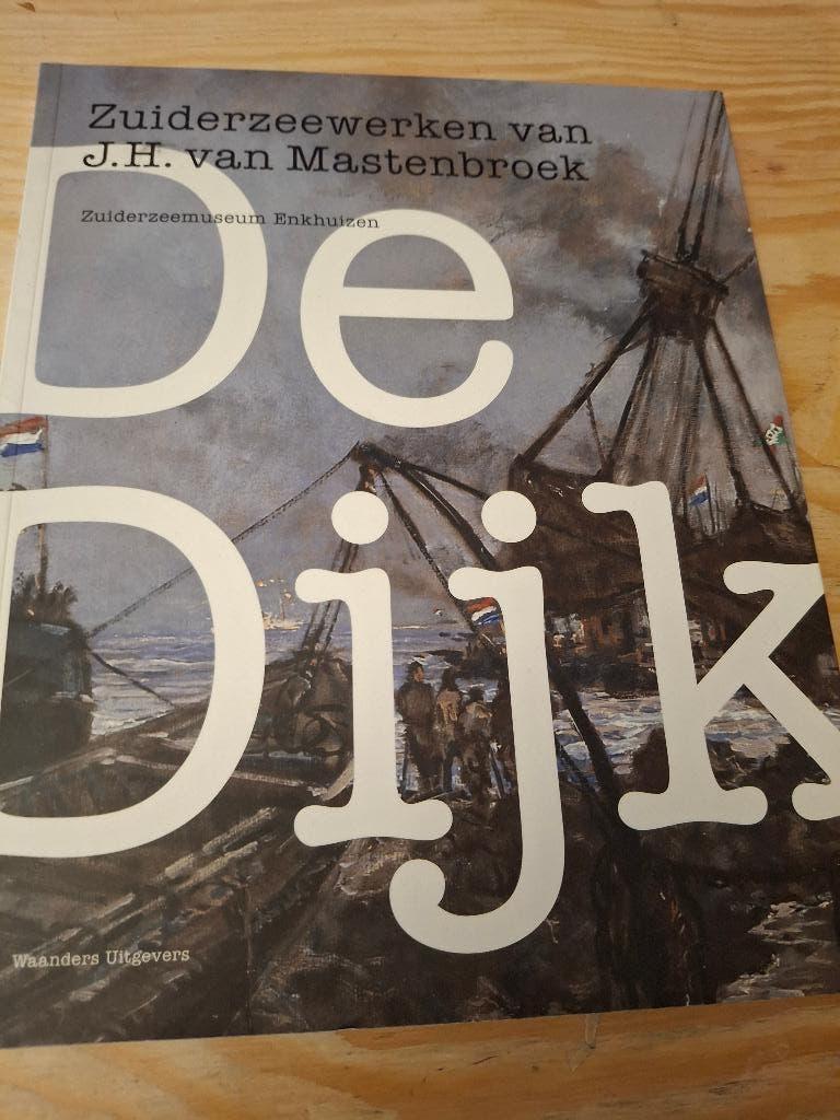 De Dijk Zuiderzeewerken van J. H. van Mastenbroek, Boeken, Verzenden, 20e eeuw of later, Gelezen