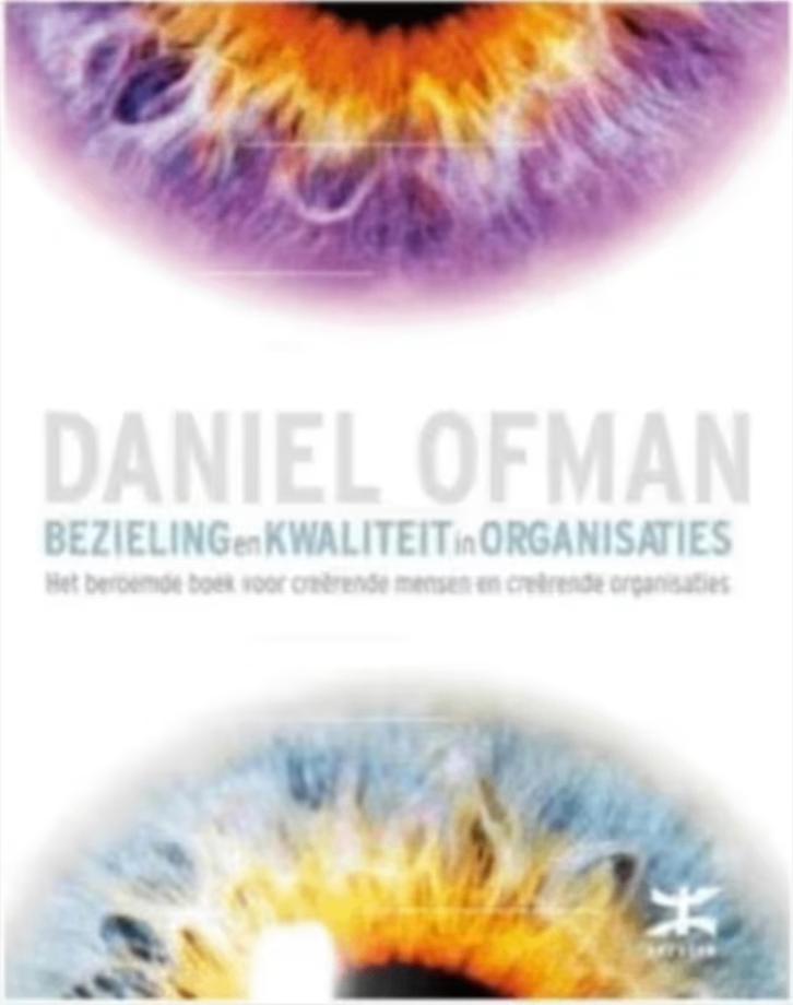 Bezieling en kwaliteit in organisaties (Daniel Ofman), Ophalen of Verzenden, Zo goed als nieuw, Management