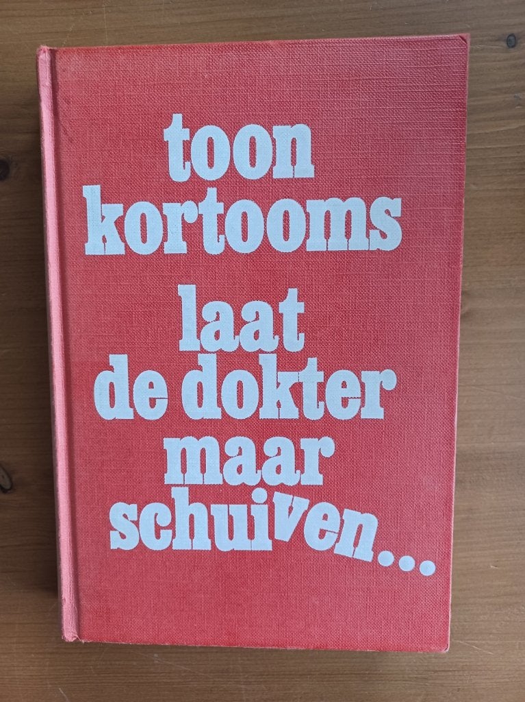 Laat de dokter maar schuiven...., Gelezen, Toon Kortooms, Noord-Brabant, Ophalen of Verzenden