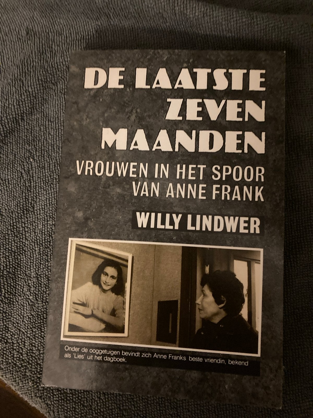 De Laatste Zeven Maanden - Vrouwen in het spoor van Anne Fra, Boeken, Ophalen of Verzenden, 20e eeuw of later, Gelezen
