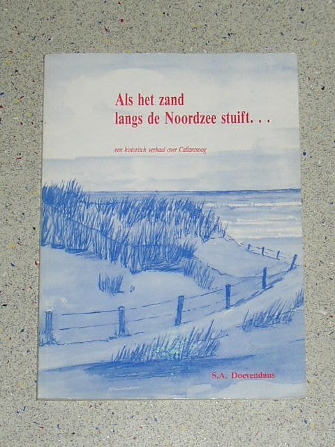 Als het zand langs de Noordzee stuift.. over Callantsoog, Boeken, Verzenden, Zo goed als nieuw