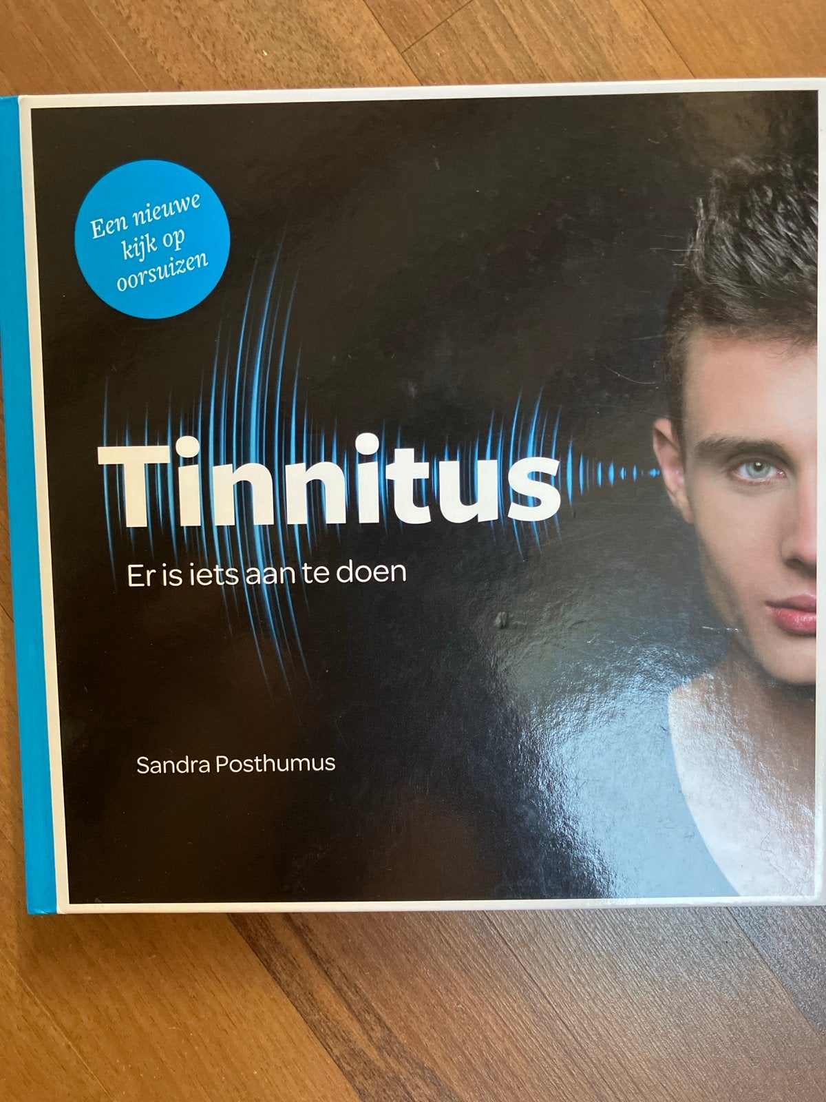 Tinnitus: Een nieuwe kijk op oorsuizen - Sandra Posthumus, Boeken, Ophalen of Verzenden, Zo goed als nieuw, Ziekte en Allergie