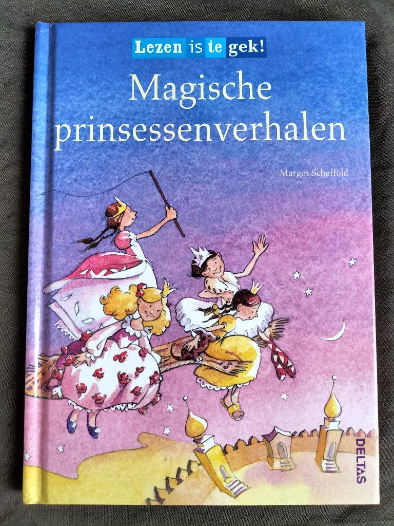Lezen is te gek! - Magische prinsessenverhalen / 7+