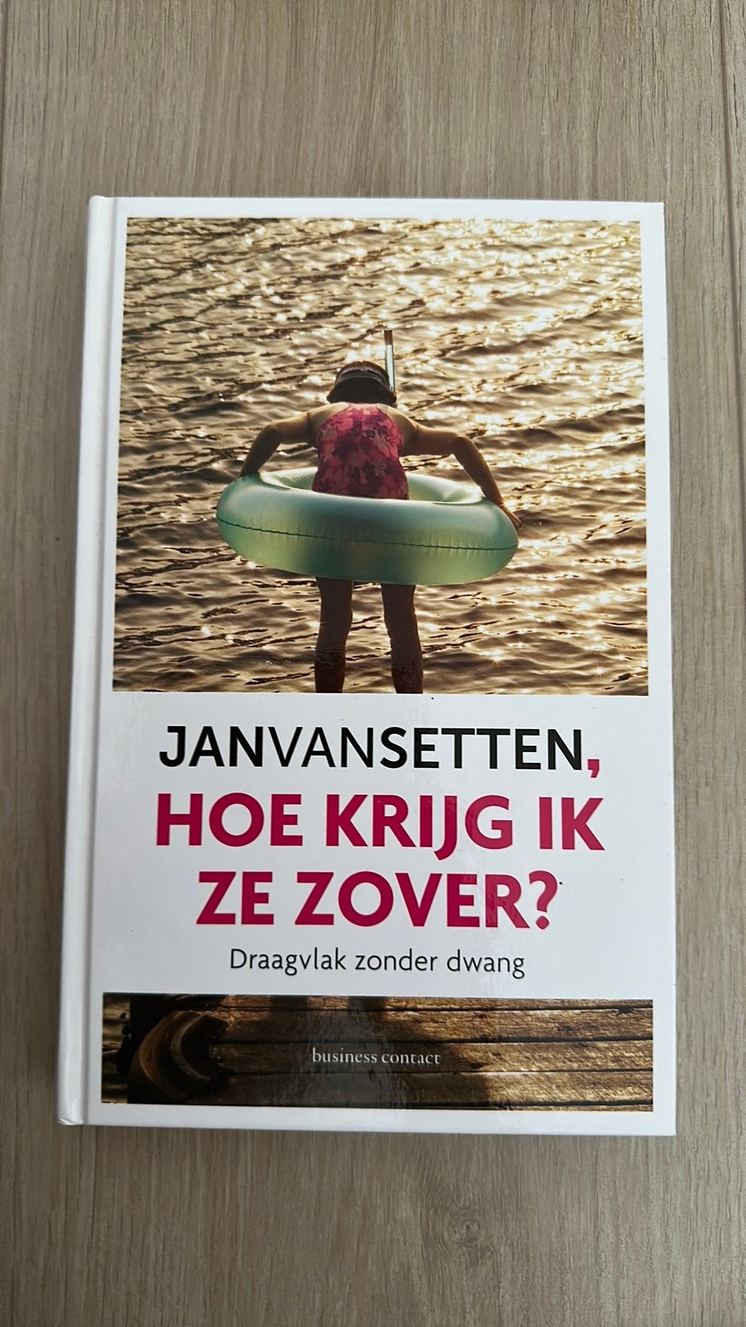 Jan van Setten - Hoe krijg ik ze zover?, Ophalen of Verzenden, Zo goed als nieuw, Jan van Setten