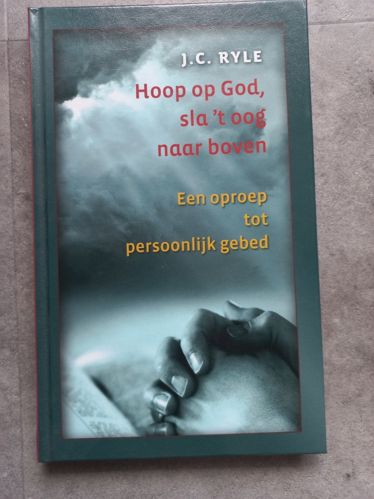 Hoop op God, sla 't oog naar boven - J.C. Ryle, Ophalen of Verzenden, Zo goed als nieuw, J.C. Ryle, Christendom | Protestants