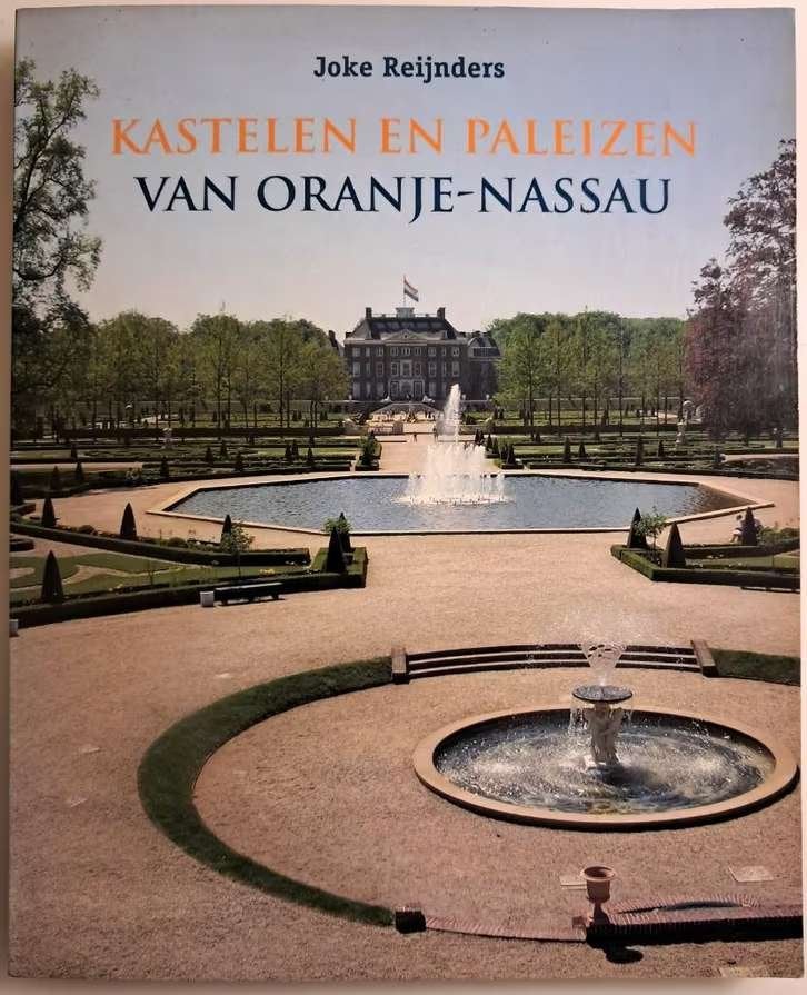 Kastelen en paleizen van oranje-nassau, Boeken, Ophalen of Verzenden, Zo goed als nieuw, Joke reijnders, Europa