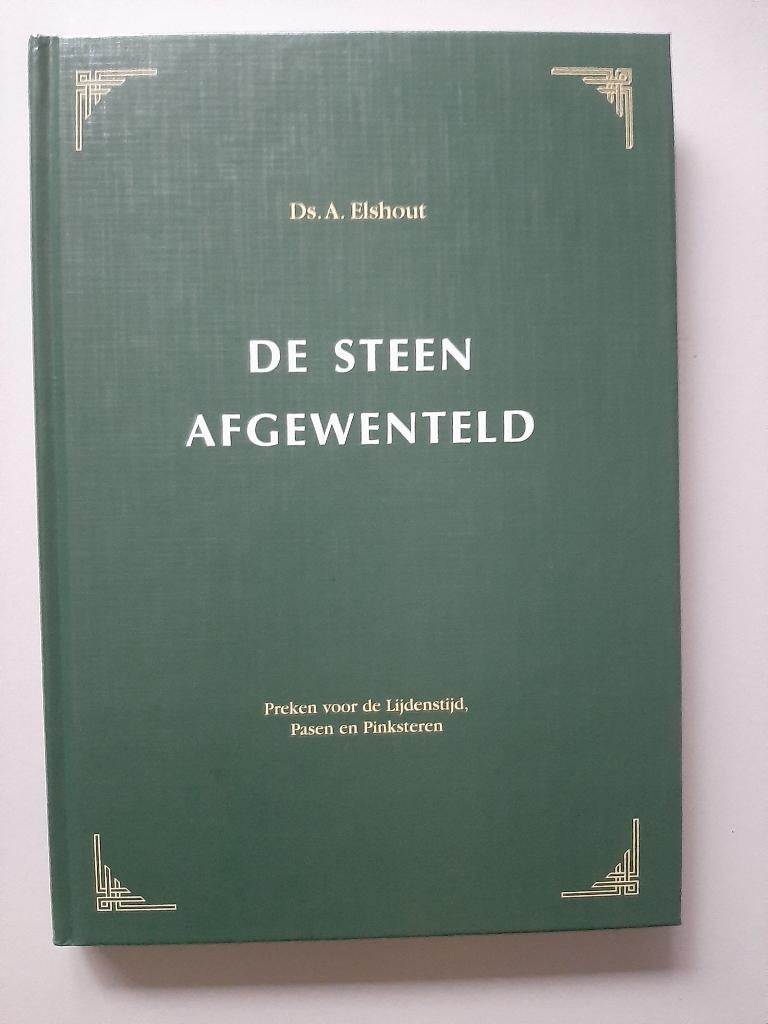 Ds. A. Elshout, De steen afgewenteld. Preken voor …, Boeken, Ophalen of Verzenden, Zo goed als nieuw