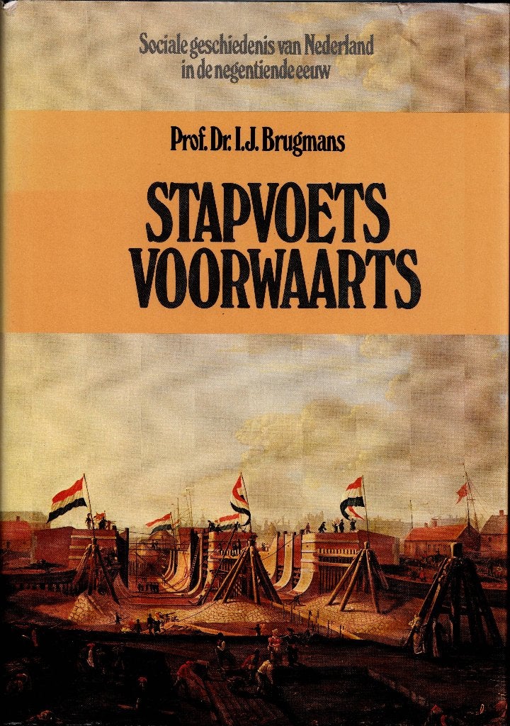 Prof. Dr. I.J. Brugmans – Stapvoets voorwaarts., Ophalen of Verzenden, 19e eeuw, Gelezen