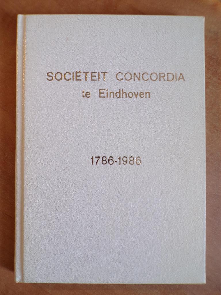 Sociëteit Concordia te Eindhoven, 1786-1986, geschiedenis, Ophalen of Verzenden, Gelezen