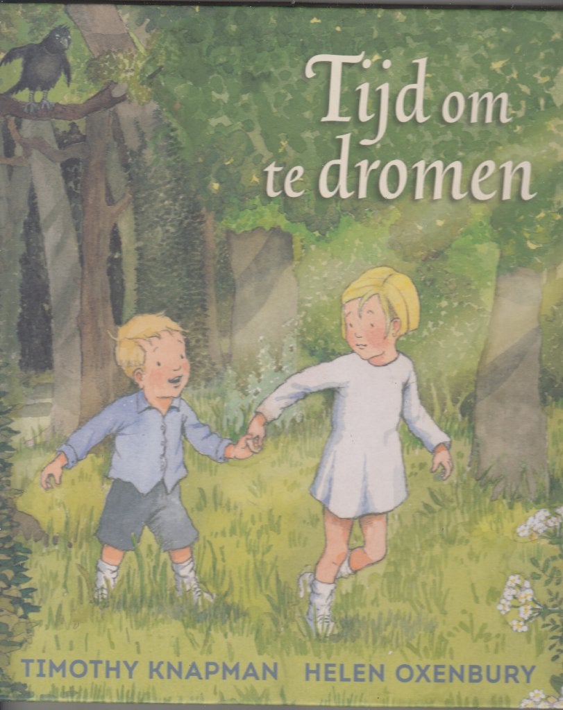 Tijd om te dromen / Helen Oxenbury / Christofoor 2016, Ophalen of Verzenden, Zo goed als nieuw, Knapman / Oxenbury, Prentenboek