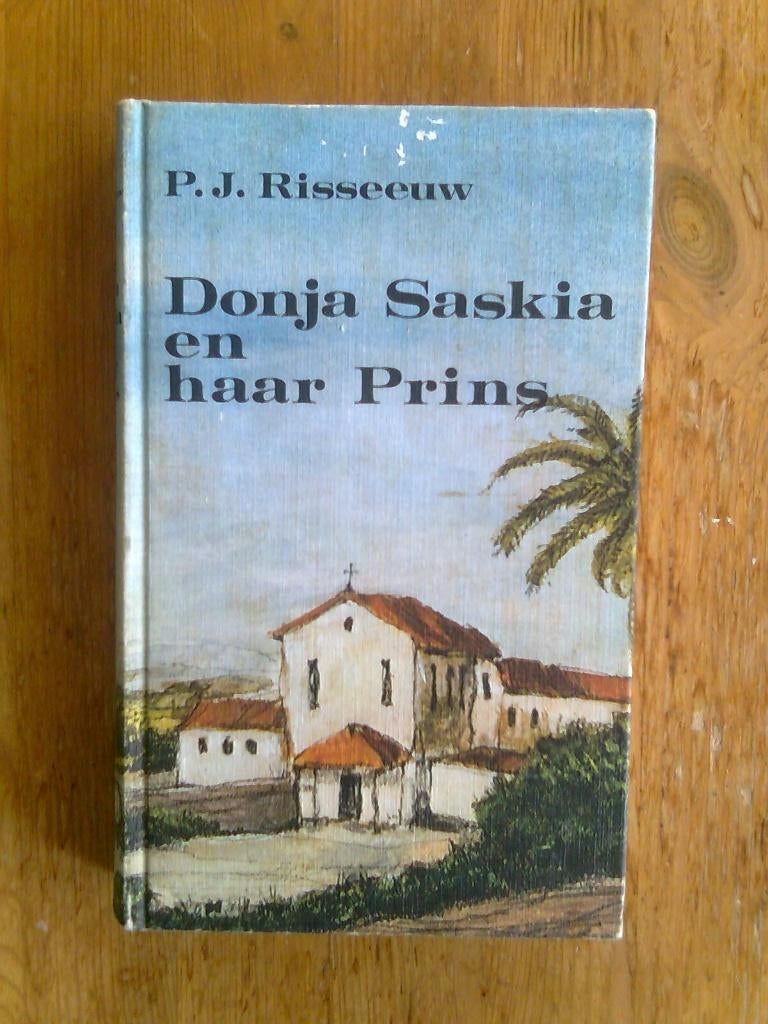 Donja Saskia en haar Prins/Kort oponthoud,  P.J. Risseeuw, Ophalen of Verzenden