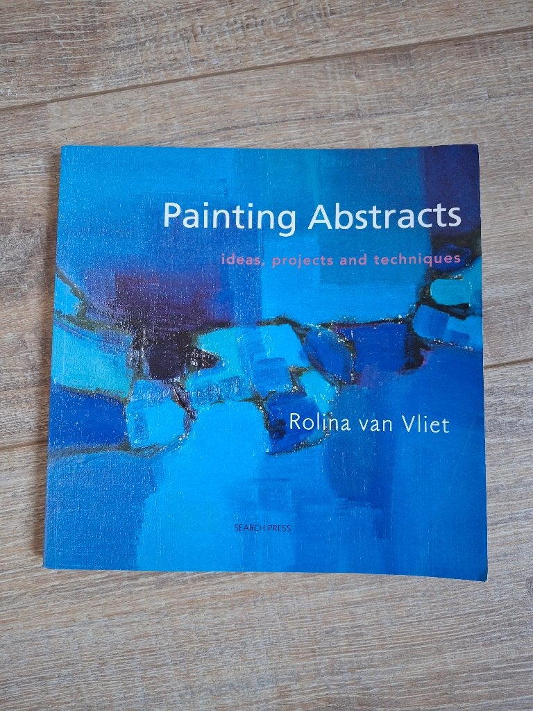 Boek Painting Abstracts, Rolina van Vliet, Ophalen of Verzenden, Gelezen, Schilder- en Tekenkunst, Rolina van Vliet