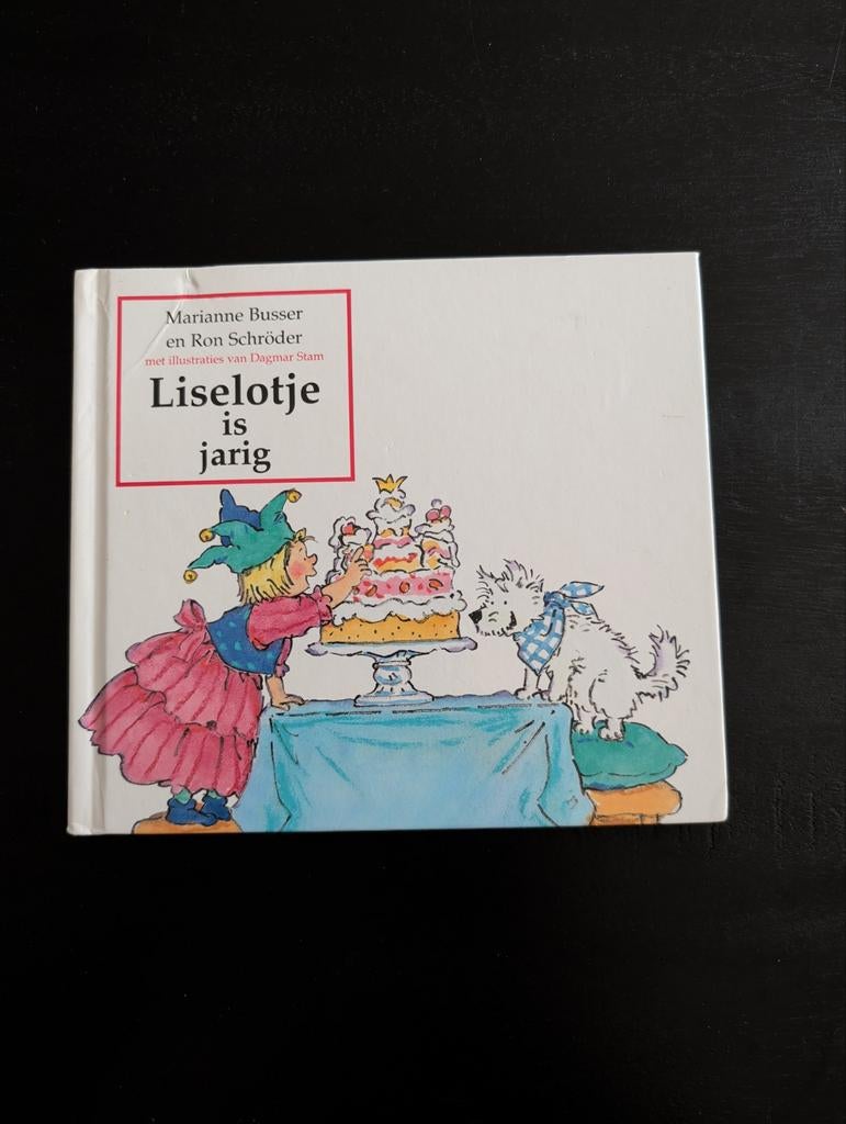 Liselotje is jarig - Marianne Busser & Ron Schröder, Boeken, Ophalen of Verzenden, Zo goed als nieuw, Marianne Busser en Ron Schröder